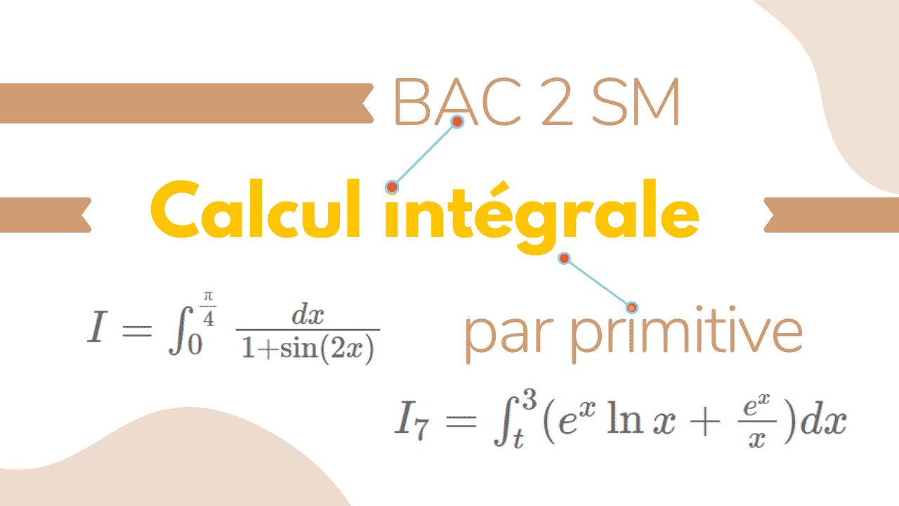 Calcul Intégrale 2 bac science math