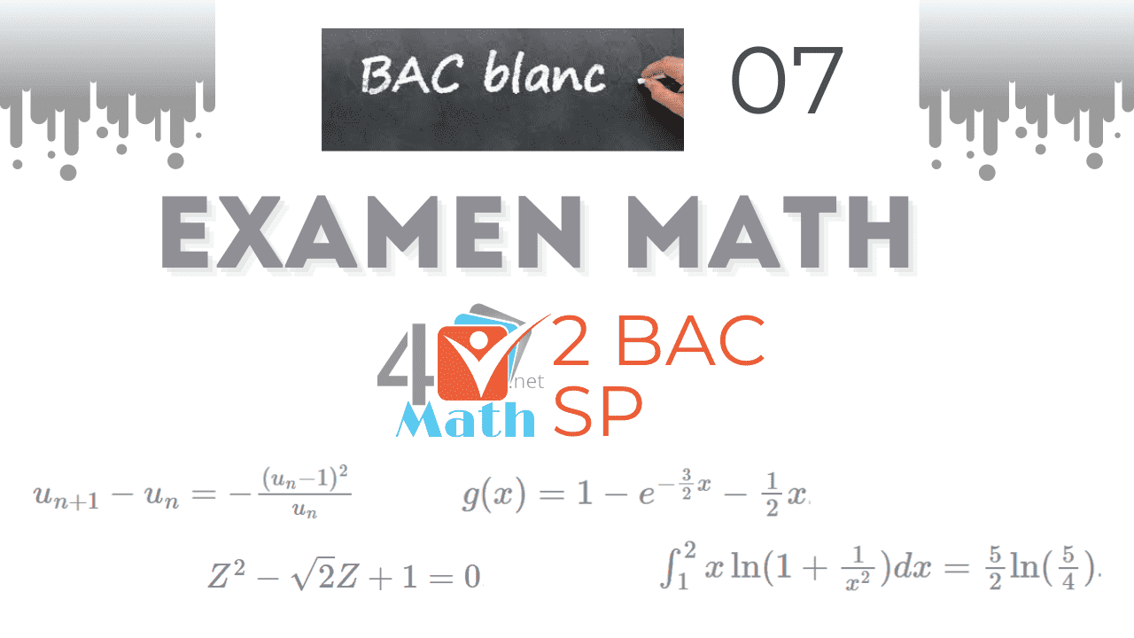 Examen National Math Bac 2 science physique 2021 Bac Blanc 7 Math math bac2 bac 2 math Sp Examen National Examen math science physique fonction complexes suite numérique équation différentielle